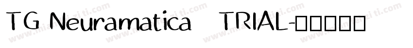 TG Neuramatica   TRIAL字体转换
